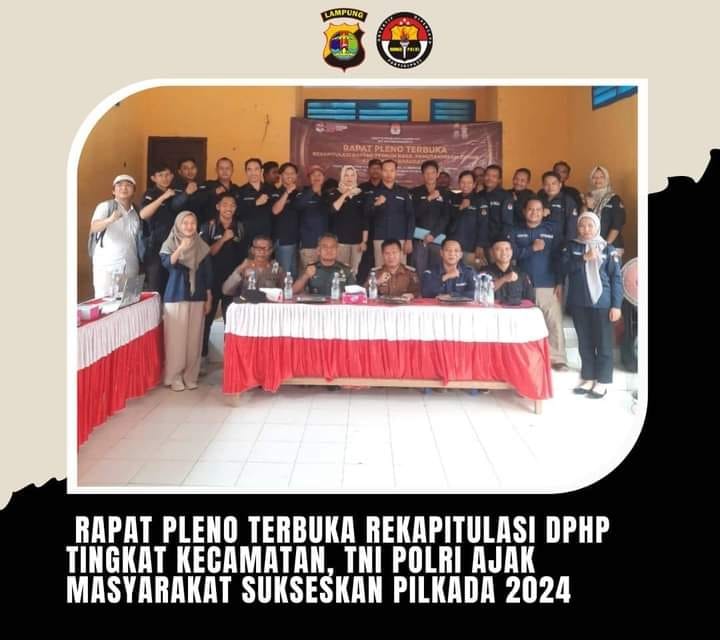 Rapat Pleno Terbuka Rekapitulasi DPHP Tingkat Kecamatan, TNI/Polri Ajak Masyarakat Sukseskan Pilkada&nbsp;2024